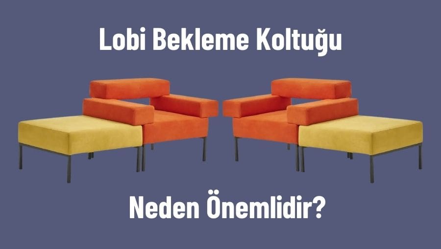 Lobi Bekleme Koltuğu