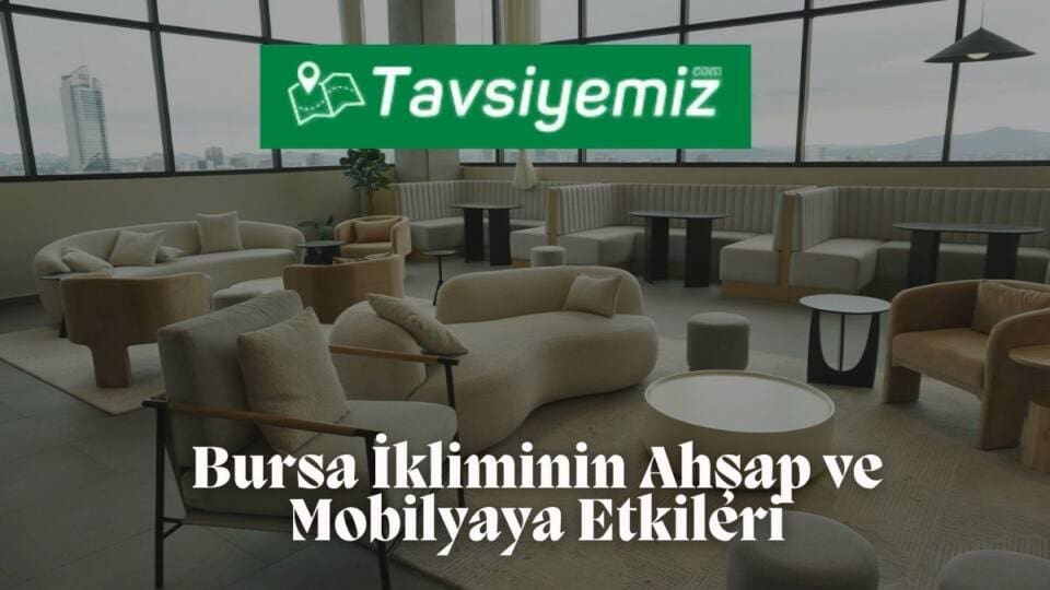 Bursa mobilyacı - tavsiyemiz.com